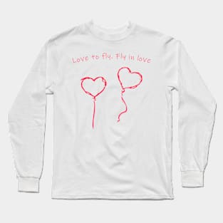 Love to fly. Fly in love Long Sleeve T-Shirt